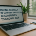 Hiring SEO Help in Garden Grove, CA: 10 Companies to Know in 2026