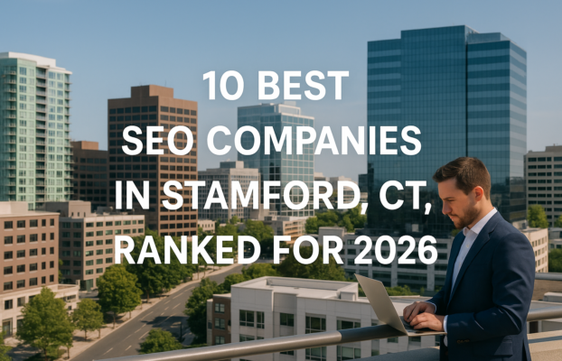 10 Best SEO Companies in Stamford, CT, Ranked for 2026