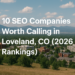 10 SEO Companies Worth Calling in Loveland, CO (2026 Rankings)