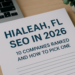 Hialeah, FL SEO in 2026: 10 Companies Ranked and How to Pick One